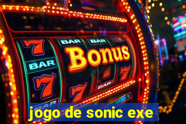 jogo de sonic exe